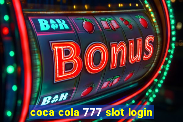 coca cola 777 slot login